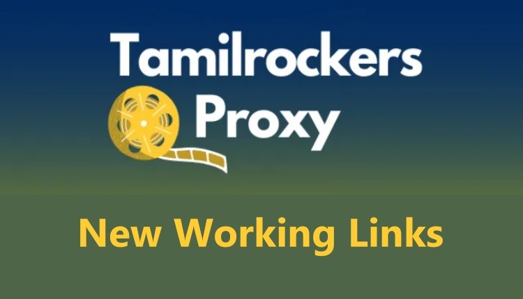 TamilRockers Proxy UnBlock and Mirror Sites List [April 2023]